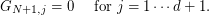 $$
G_{N+1,j} = 0 \quad \textrm{ for }j=1 \cdots d+1.
$$